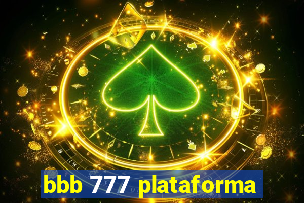 bbb 777 plataforma